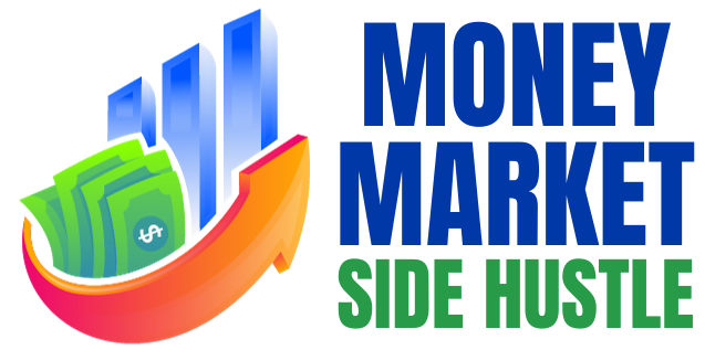 Money Market Side Hustle